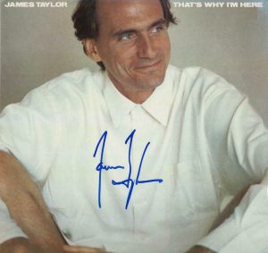 JAMES TAYLOR SIGNED AUTOGRAPH – THAT’S WHY I’M HERE – RECORD, ALBUM, VINYL B  COLLECTIBLE MEMORABILIA
