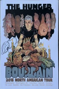 ANTHONY BOURDAIN SIGNED AUTOGRAPH VERY RARE THE HUNGER LIMITED TOUR POSTER COA A COLLECTIBLE MEMORABILIA