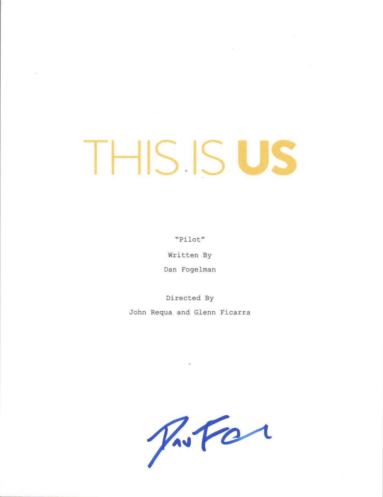 Dan Fogelman Signed Autograph THIS IS US Pilot Episode Script Show Creator COA
