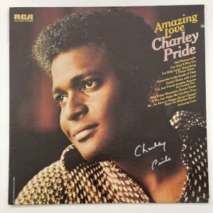 CHARLEY PRIDE SIGNED AUTOGRAPH ALBUM VINYL RECORD – AMAZING LOVE COUNTRY MUSIC COLLECTIBLE MEMORABILIA