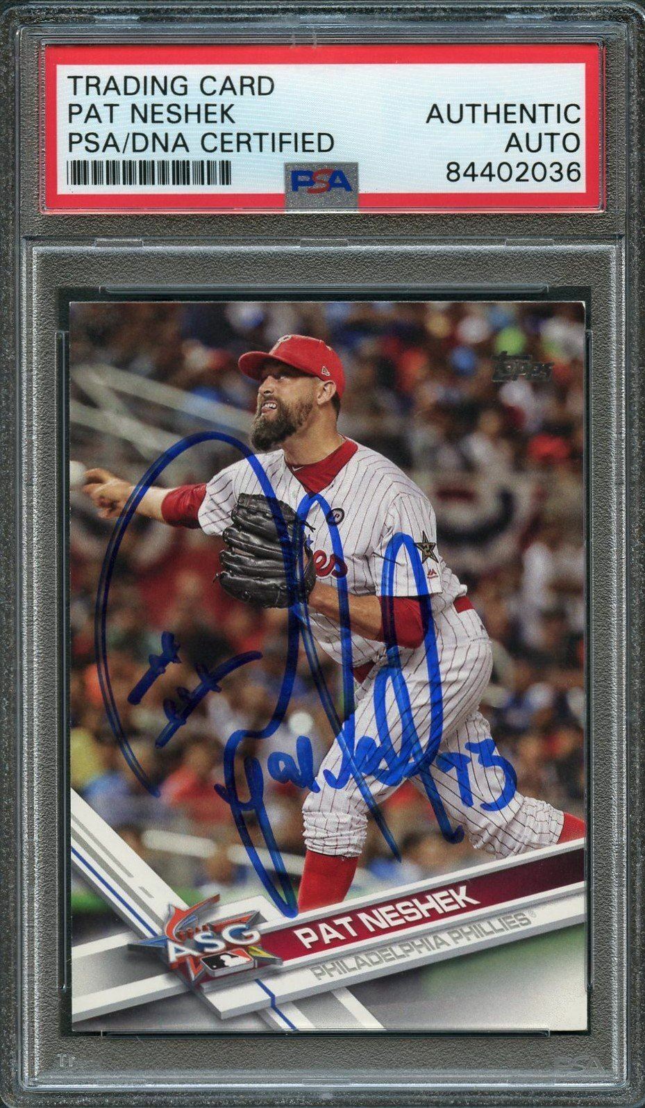 2017 Topps Update #US114 Pat Neshek Signed Card PSA Slabbed Auto Phillies