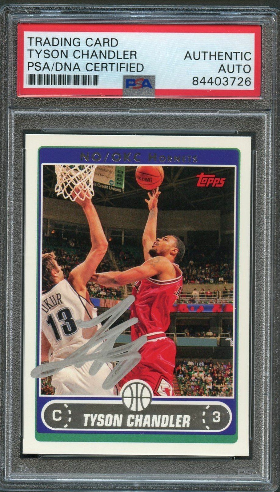2006-07 TOPPS BASKETBALL #170 TYSON CHANDLER SIGNED CARD AUTO PSA SLABBED COLLECTIBLE MEMORABILIA