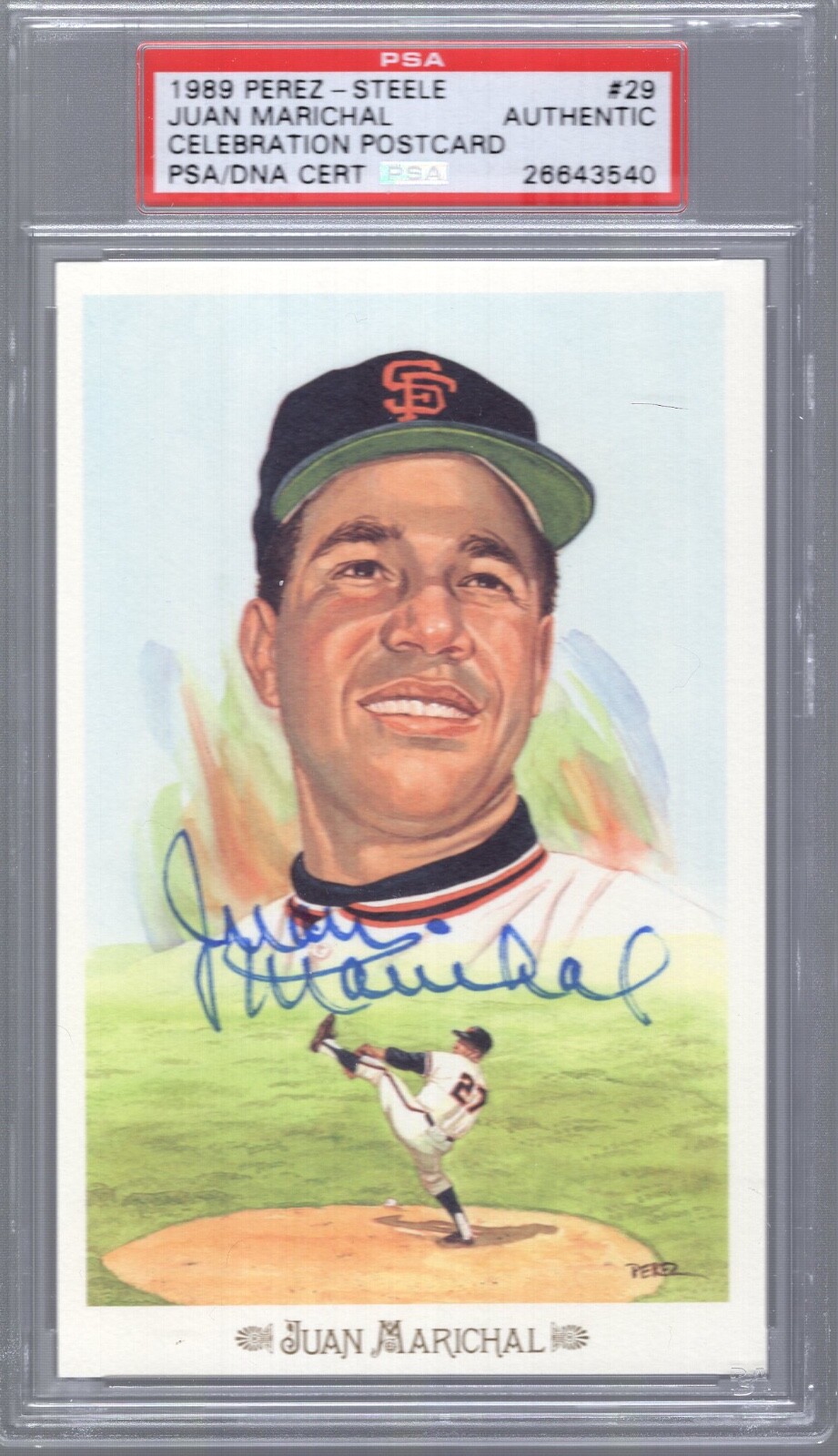 JUAN MARICHAL HAND SIGNED HALL OF FAME PEREZ STEELE CARD GIANTS PSA SLABBED