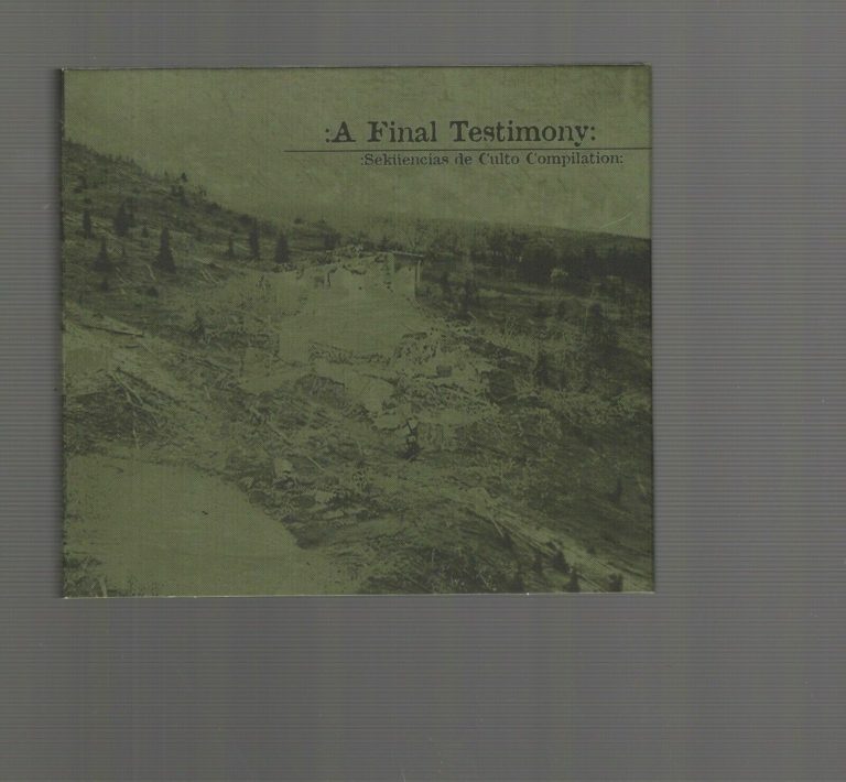 A FINAL TESTIMONY:SEKIIENCIAS DE CULTO COMPILATION INDUSTRIAL+DARK AMBIENT RARE COLLECTIBLE MEMORABILIA