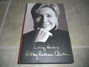 HILLARY CLINTON LIVING HISTORY SIGNED AUTOGRAPHED BOOK PSA CERTIFIED COLLECTIBLE MEMORABILIA