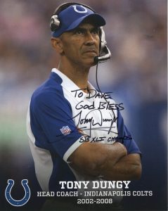 TONY DUNGY HAND SIGNED 8×10 COLOR PHOTO+COA HOF COLTS COACH TO DAVE COLLECTIBLE MEMORABILIA