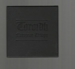 TOROIDH EUROPEAN TRILOGY 3 CD BOX SET+BOOKLET INDUSTRIAL+DARK AMBIENT RARE COLLECTIBLE MEMORABILIA