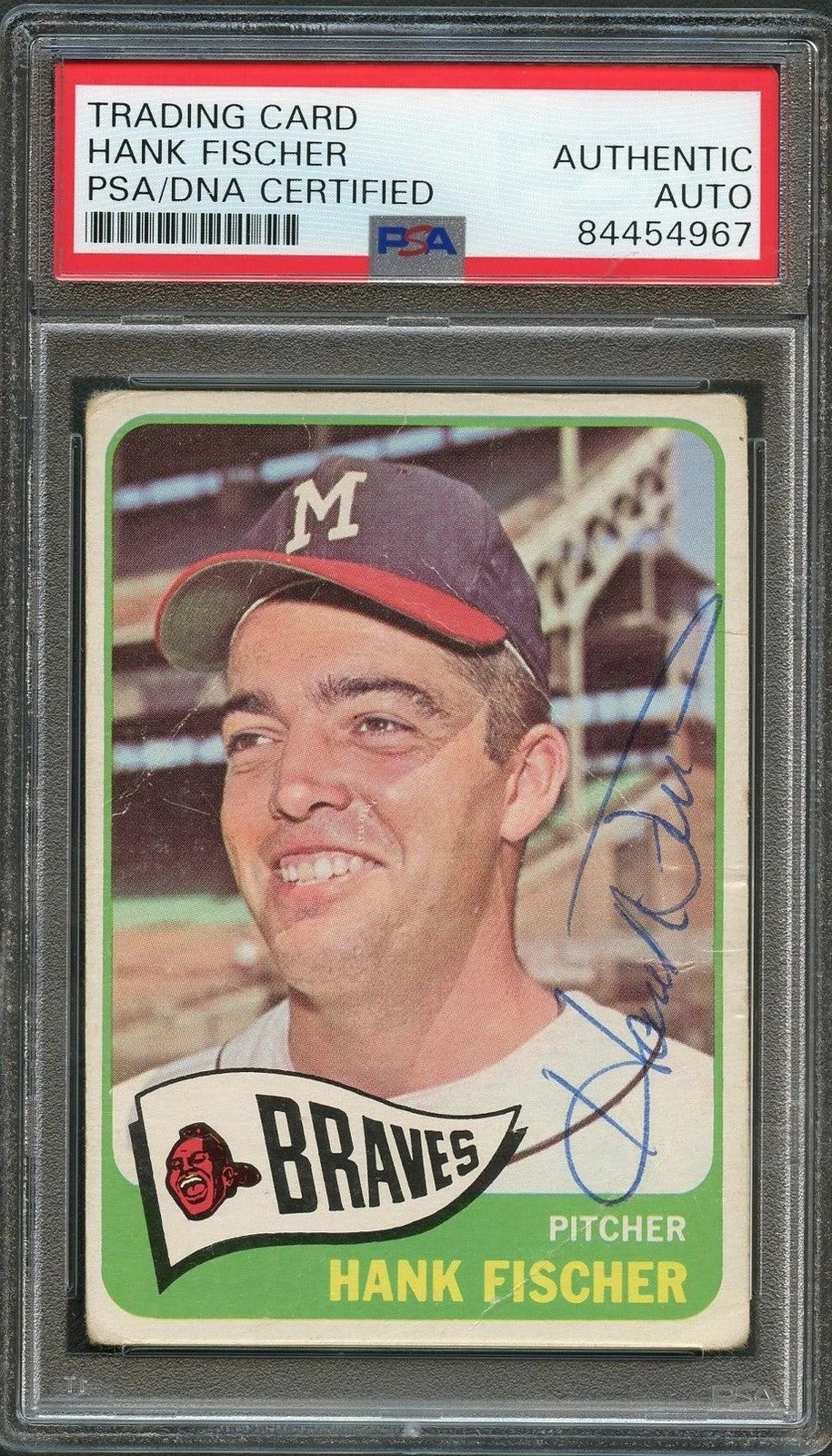 1965 TOPPS #585 HANK FISCHER SIGNED CARD AUTO PSA SLABBED BRAVES COLLECTIBLE MEMORABILIA