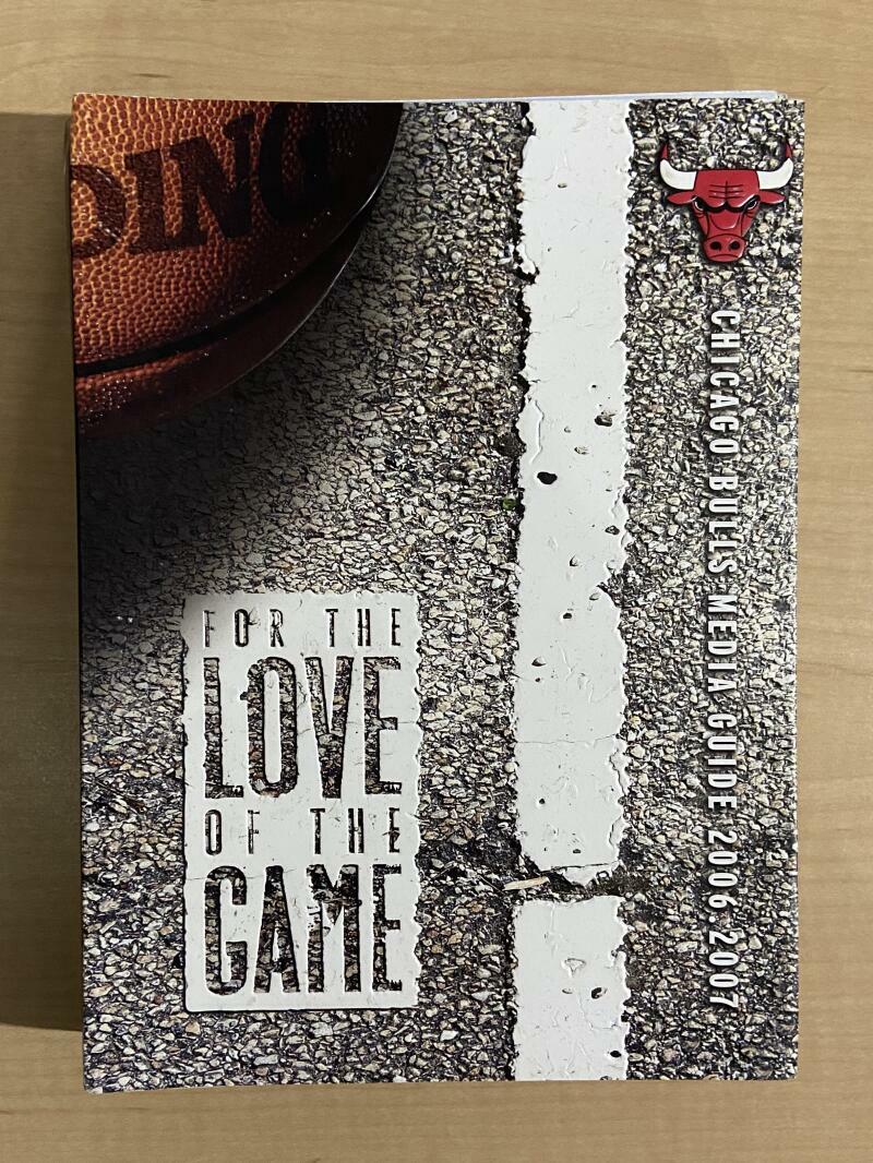 2006-07 CHICAGO BULLS MEDIA GUIDE FOR THE LOVE OF THE GAME COVER 391 PAGES COLLECTIBLE MEMORABILIA