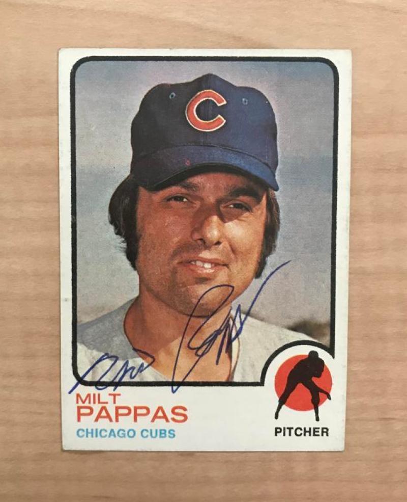 MILT PAPPAS CHICAGO CUBS SIGNED DECEASED 1973 TOPPS CARD #70 W/COA