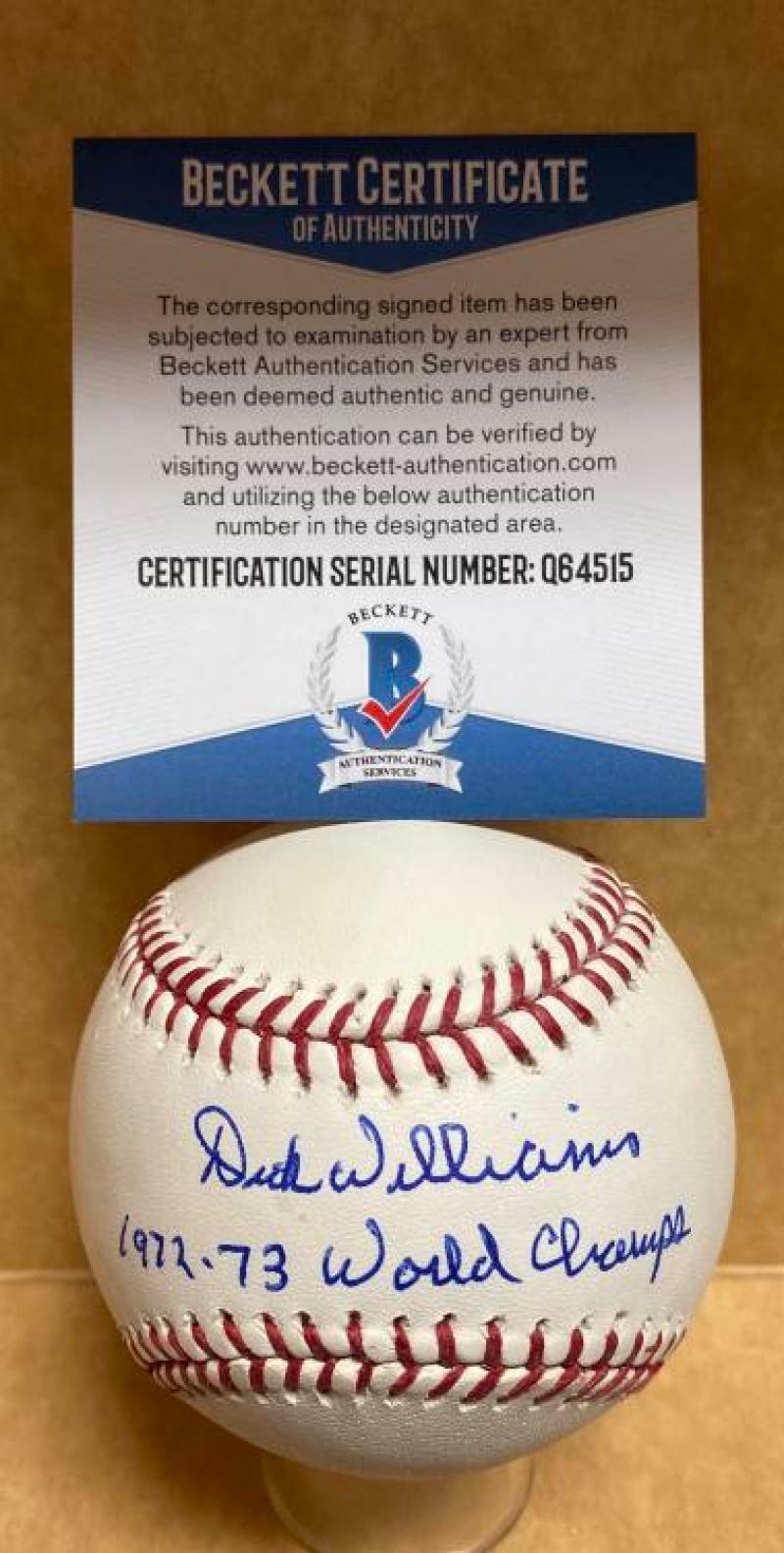 DICK WILLIAMS 1972-73 WORLD CHAMPS A'S SIGNED AUTO M.L. BASEBALL BECKETT Q64515