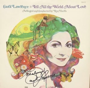 CAROL LAWRENCE TELL ALL THE WORLD ABOUT LOVE SIGNED VINYL LP RECORD W/COA COLLECTIBLE MEMORABILIA