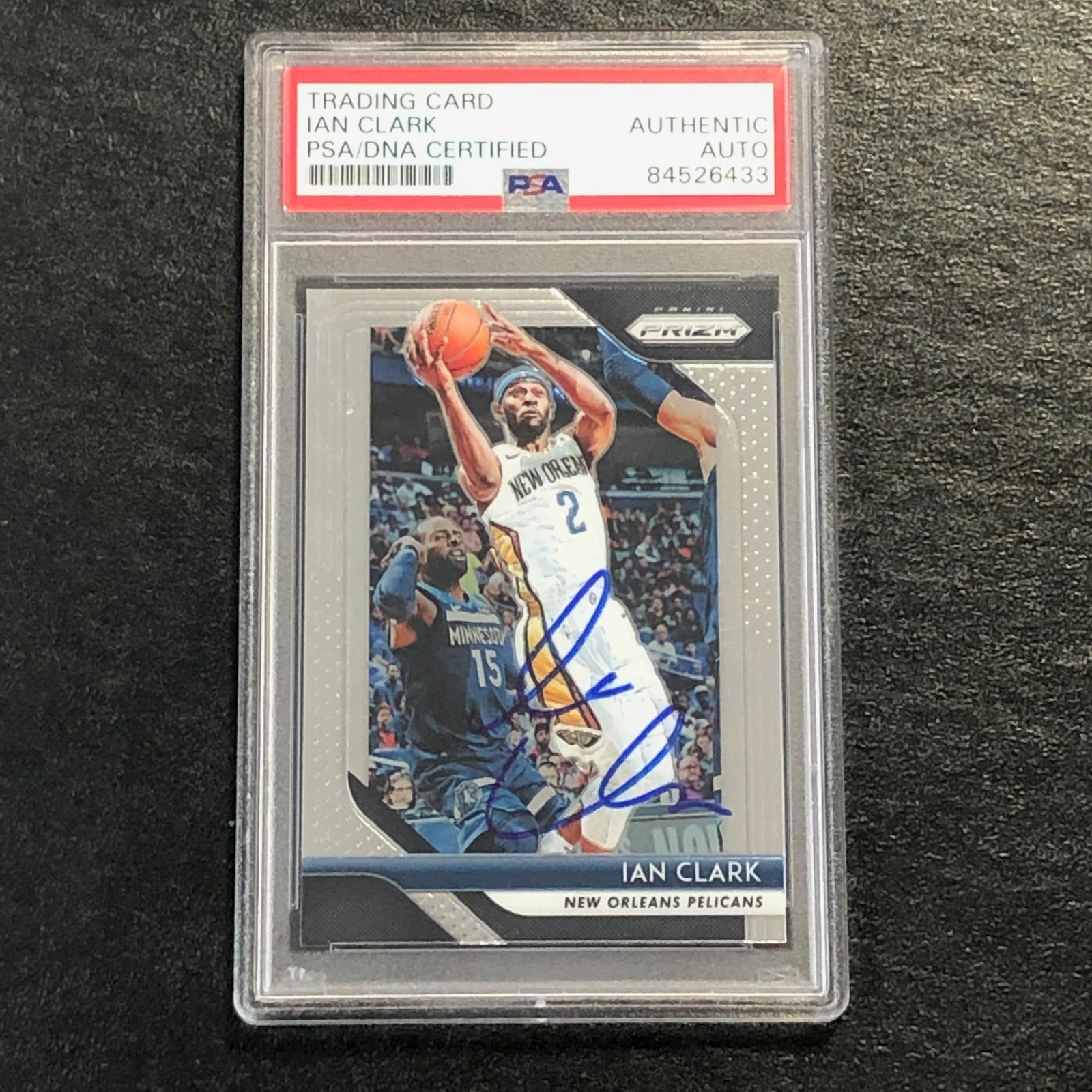 2018-19 Prizm Prizms #207 Ian Clark Signed Card AUTO PSA Slabbed Pelicans
