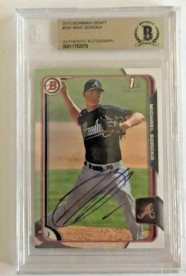 2015 BOWMAN DRAFT MIKE SOROKA BRAVES RC SIGNED AUTO CARD BECKETT AUTHENTIC