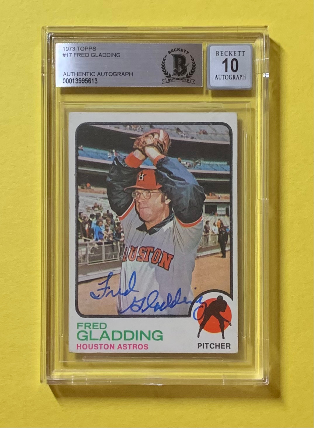 1973 TOPPS FRED GLADDING #17 AUTHENTIC AUTO BECKETT CERTIFIED 10 ASTROS