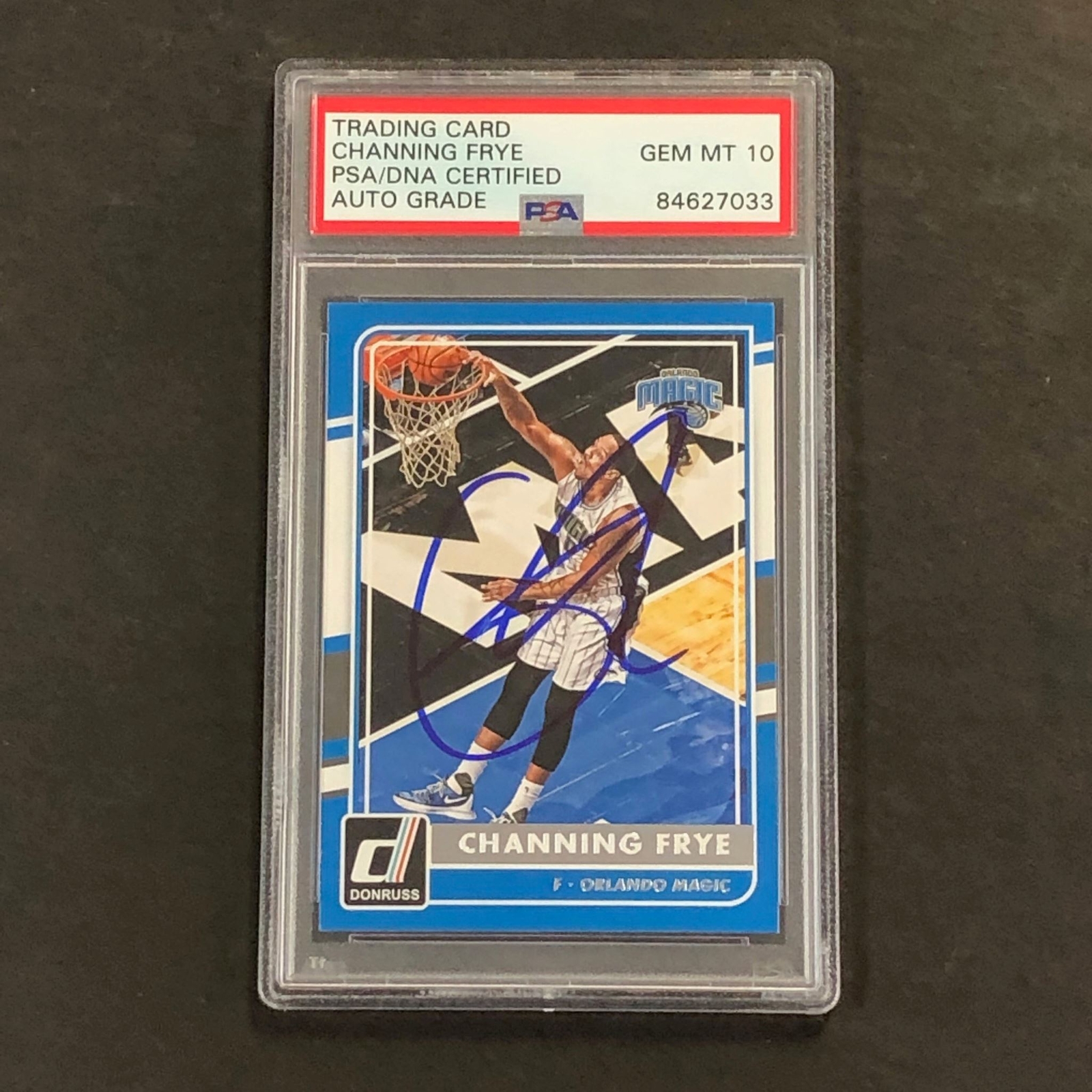 2015-16 DONRUSS #167 CHANNING FRYE SIGNED CARD AUTO 10 PSA SLABBED MAGIC COLLECTIBLE MEMORABILIA