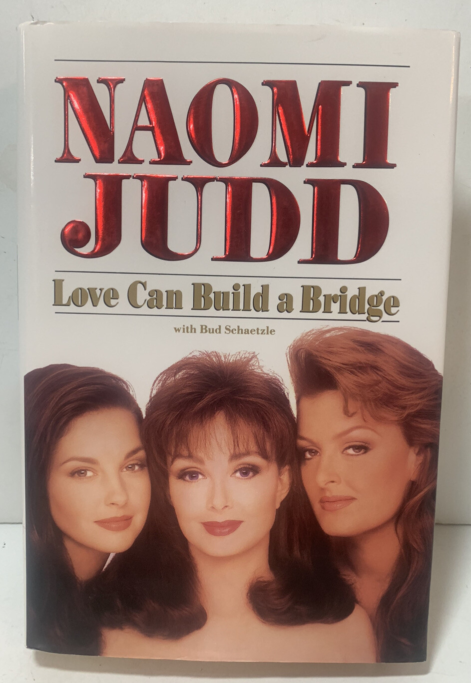 Naomi Judd Love Can Build A Bridge Signed Autographed HB Book Beckett Certified