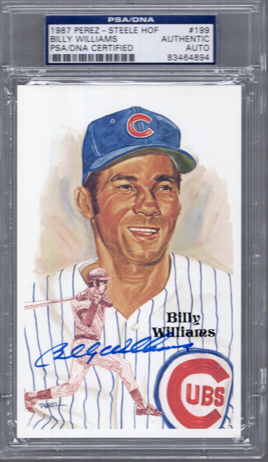BILLY WILLIAMS HAND SIGNED HALL OF FAME PEREZ STEELE CARD CUBS PSA SLABBED