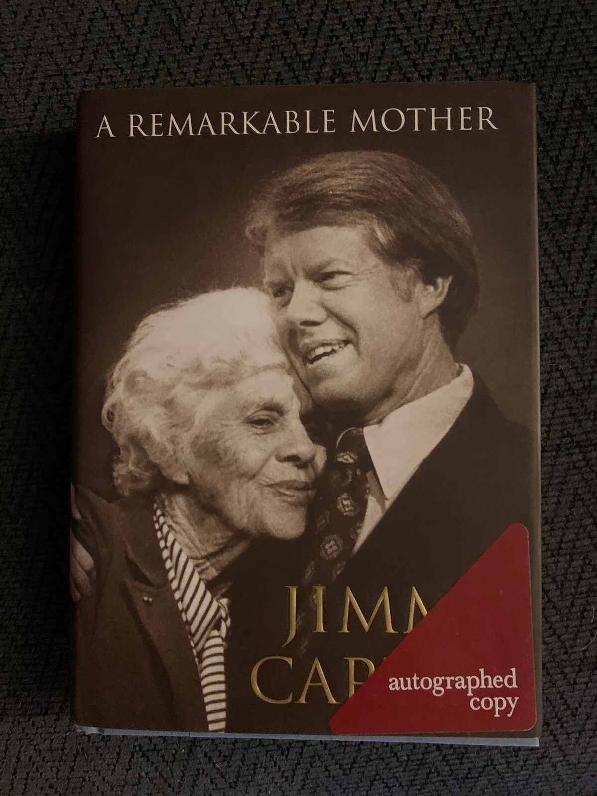 President Jimmy Carter Signed “A Remarkable Mother” Book First Edition 2008
