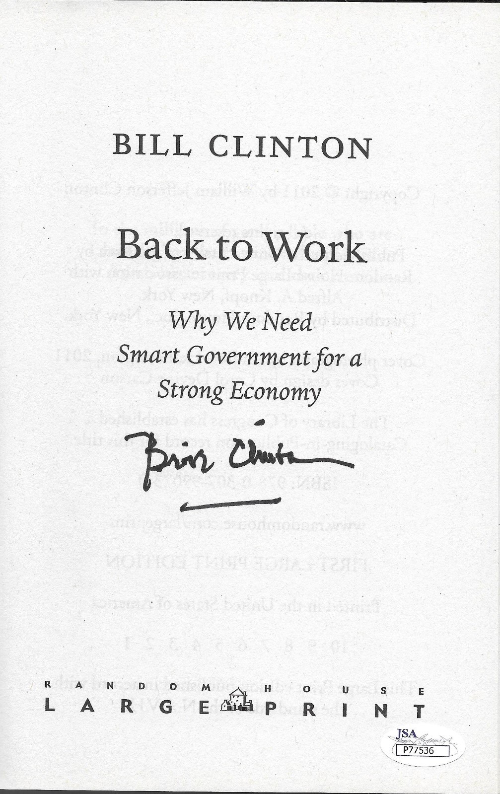 Bill Clinton REAL hand SIGNED Back To Work Softcover Edt JSA COA #2 Hillary

