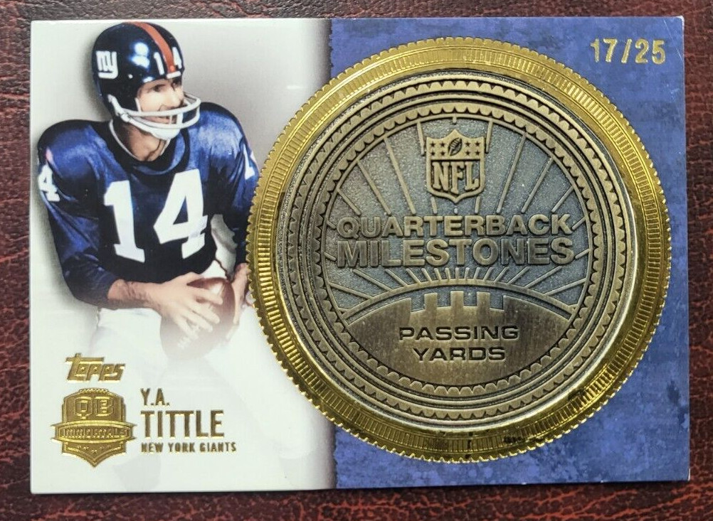 2012 TOPPS COMMEMORATIVE QUARTERBACK MILESTONS Y.A. TITTLE MEDALLIONS CARD /25
