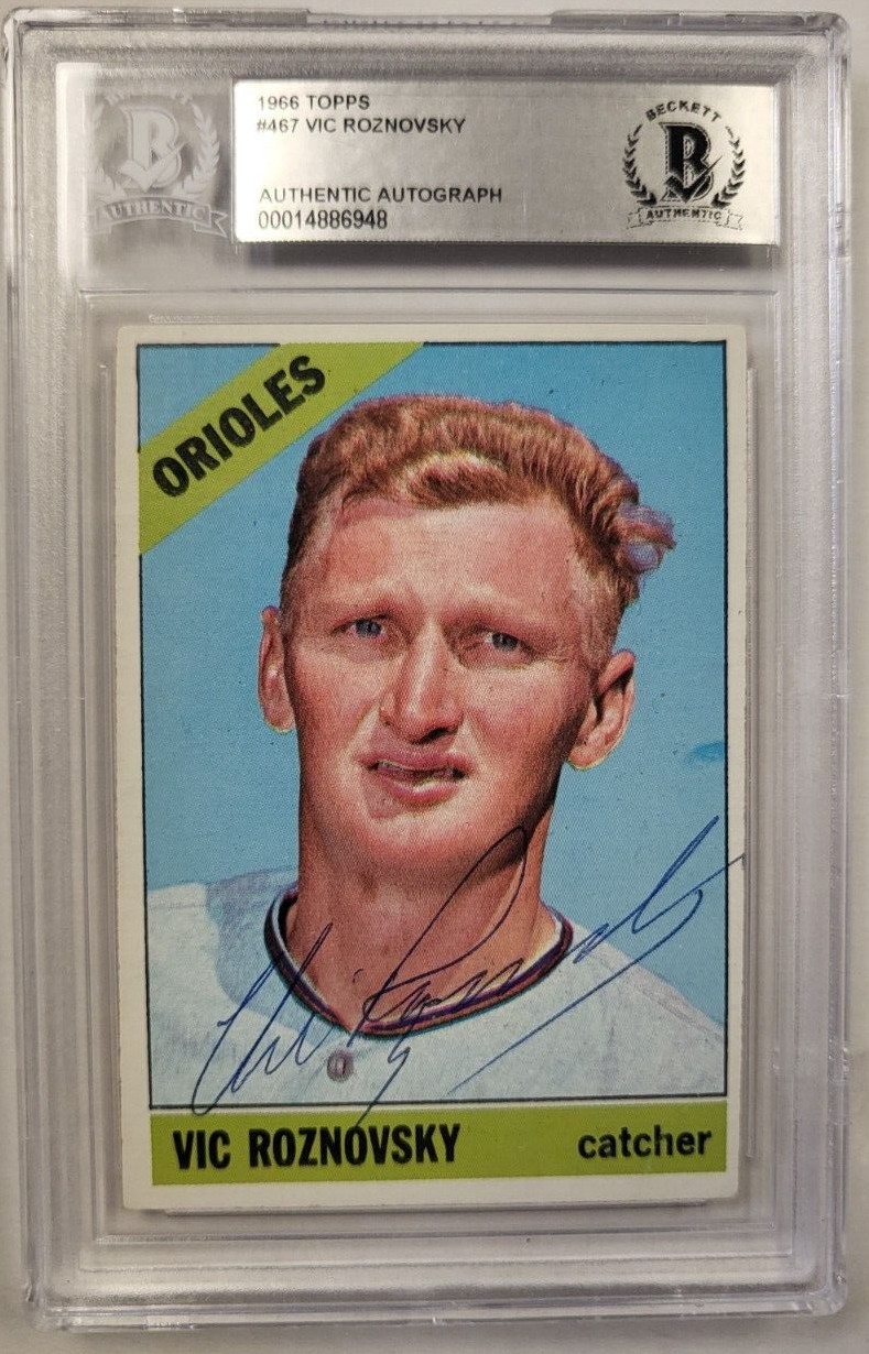 1966 TOPPS VIC ROZNOVSKY ORIOLES #467 AUTHENTIC AUTO CERTIFIED BECKETT CARD COLLECTIBLE MEMORABILIA