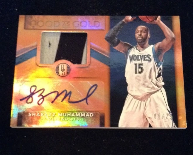 SHABAZZ MUHAMMAD SSP AUTO PATCH /25 GOOD AS GOLD 2015-16 GOLD STANDARD
