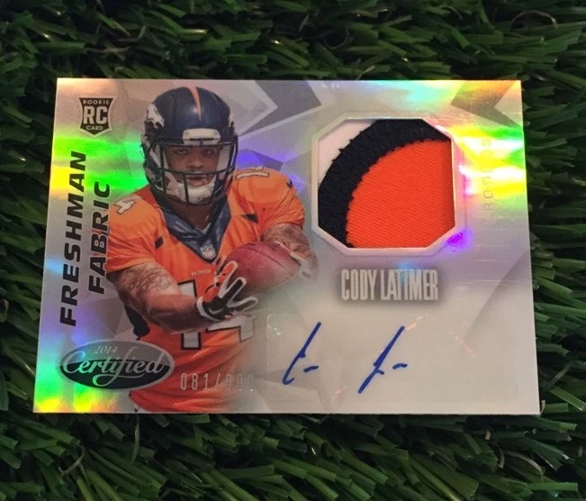 CODY LATIMER 2014 CERTIFIED 3 CLR PATCH AUTO #ED /699 DENVER BRONCOS RC
