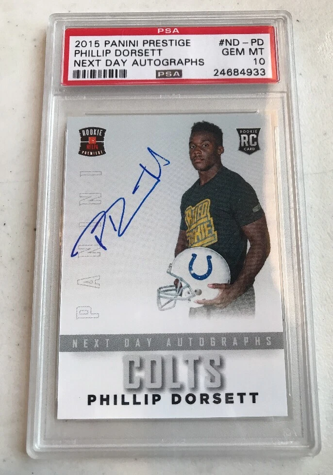 PHILLIP DORSETT 2015 Panini Prestige RC NEXT DAY AUTO SP PSA Gem Mint 10

