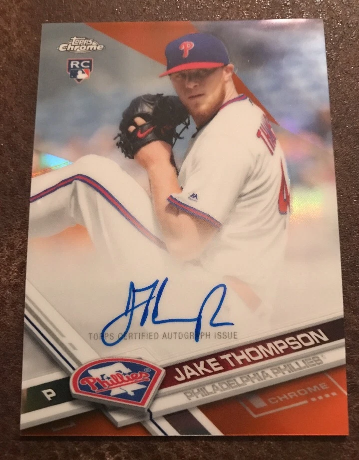 JAKE THOMPSON 25/25 RC AUTO ORANGE REFRACTOR 2017 TOPPS CHROME
