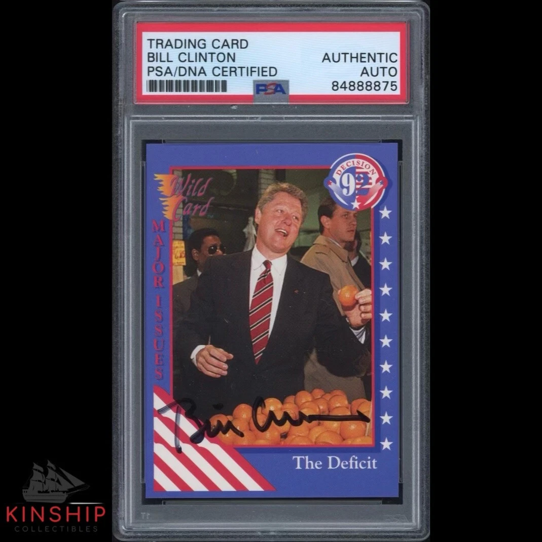 President Bill Clinton signed 1992 Wild Card PSA DNA Slabbed Auto Rookie C1328
