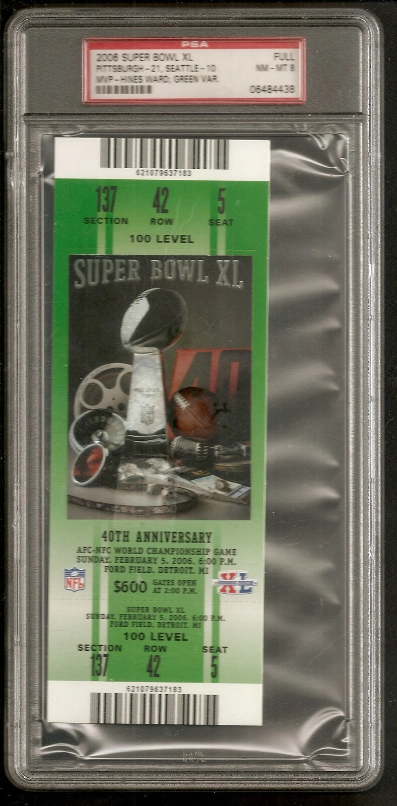 2006 NFL SUPER BOWL XL HINES WARD STEELERS SEAHAWKS FULL UNUSED TICKET PSA 8 COLLECTIBLE MEMORABILIA