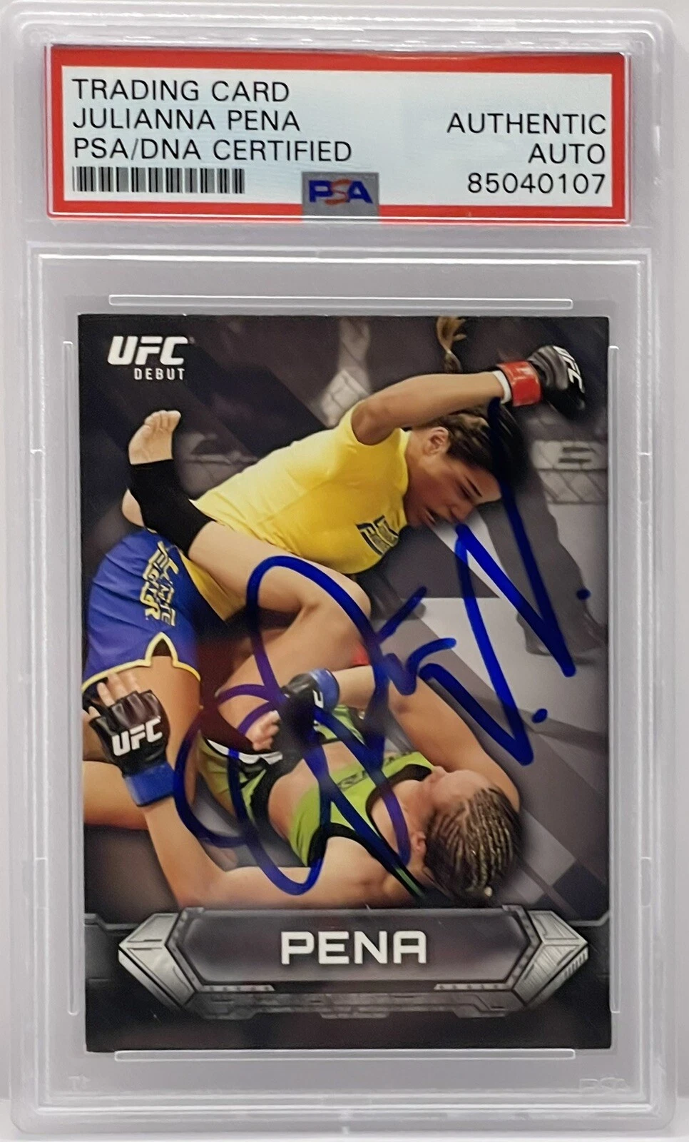 Julianna Peña Signed 2014 UFC Debut Rookie Card UFC Fighter PSA/DNA Slabbed
