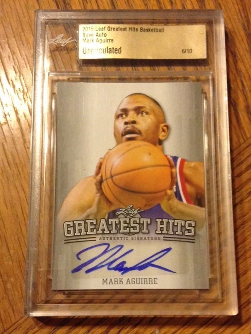 2015 Leaf Greatest Hits MARK AGUIRRE Uncirculated AUTO 6/10 Sp Slabbed
