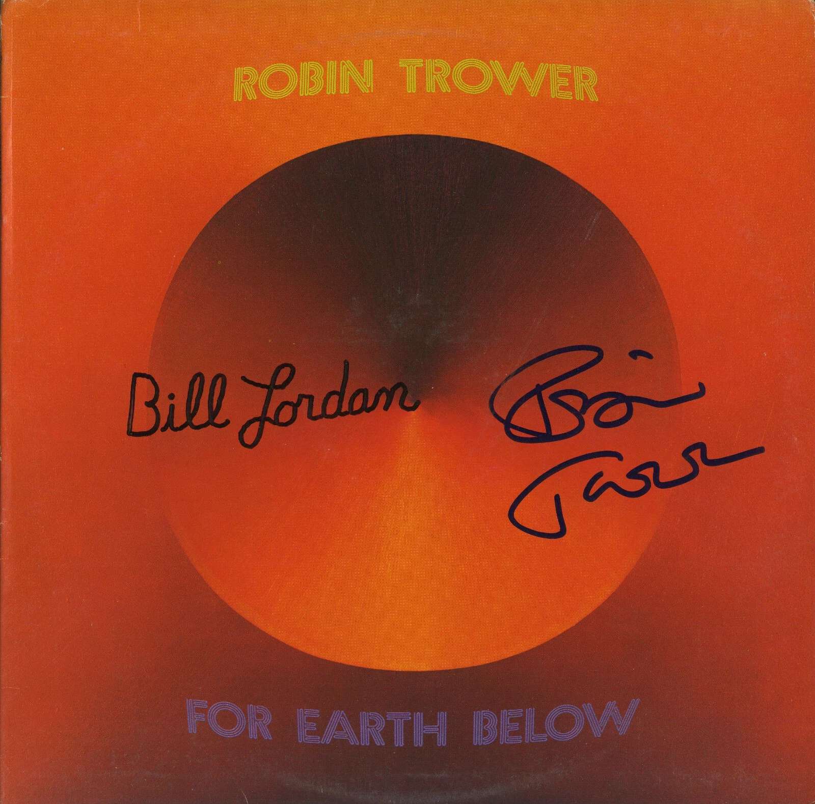 ROBIN TROWER Bill Lordan(Procol Harum) For Earth Below, SIGNED VINYL RECORD ACOA
