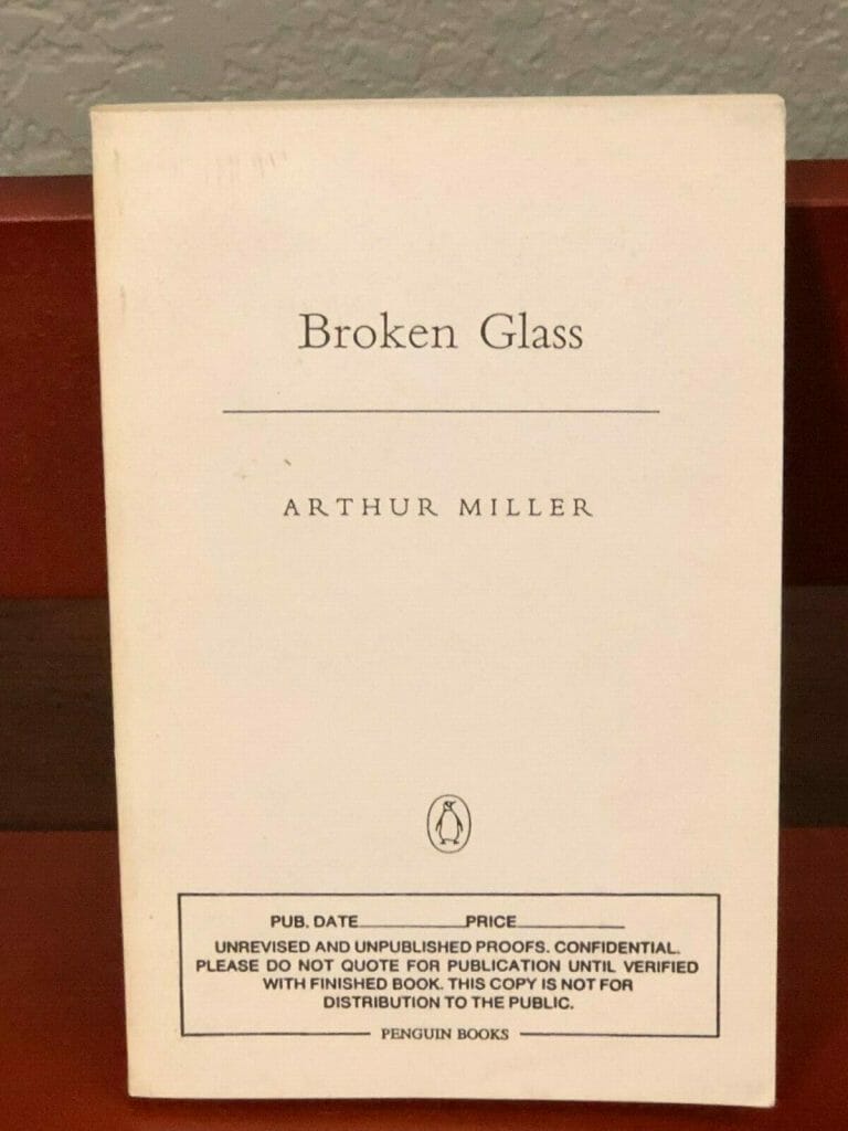 ARTHUR MILLER BROADWAY PLAYWRIGHT 1994 BROKEN GLASS RARE UNCORRECTED PROOF BOOK
 COLLECTIBLE MEMORABILIA