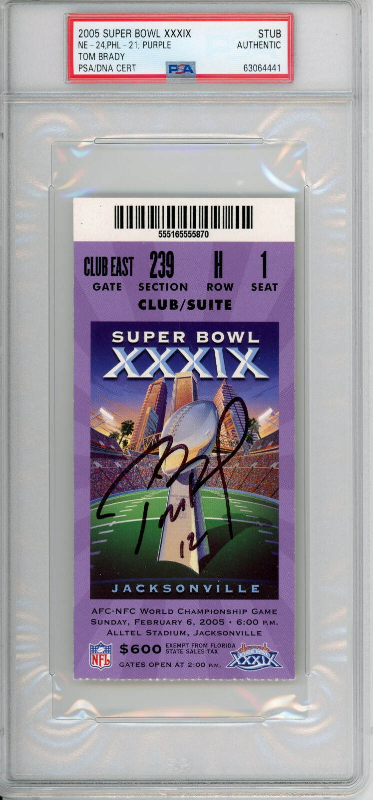 New England Patriots #12 Tom Brady Signed 2005 Super Bowl XXXIX Ticket PSA Auto
