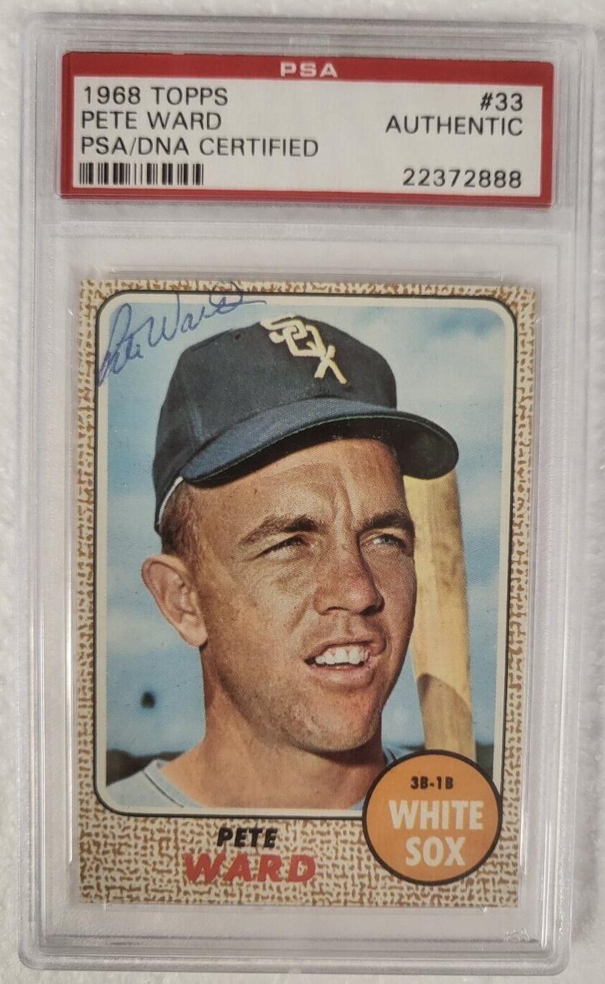 1968 TOPPS PETE WARD CHICAGO WHITE SOX SIGNED AUTOGRAPHED #33 CARD PSA