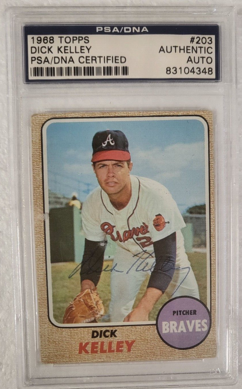 1968 TOPPS DICK KELLEY ATLANTA BRAVES SIGNED AUTOGRAPHED #203 CARD PSA