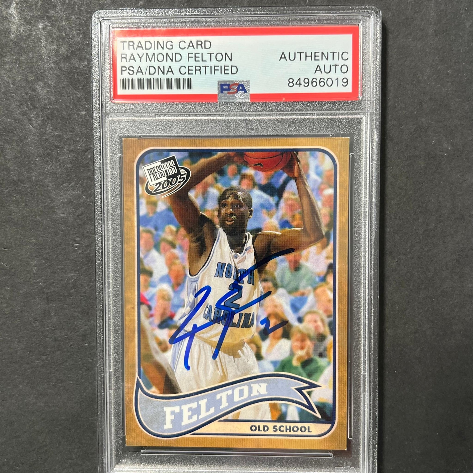 2005 PressPass #OS 4/25 Raymond Felton Signed Card AUTO PSA/DNA Slabbed North Ca