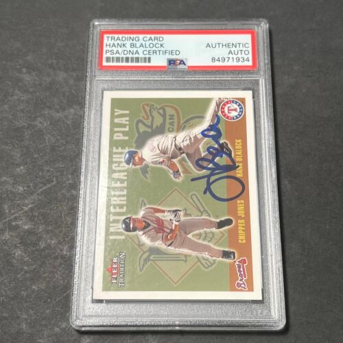 2003 FLEER TRADITION #U269 HANK BLALOCK SIGNED CARD AUTO PSA SLABBED RANGERS COLLECTIBLE MEMORABILIA