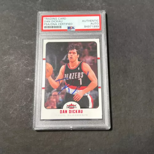 2006-07 NBA FLEER #9 DAN DICKAU SIGNED CARD AUTO PSA SLABBED TRAILBLAZERS COLLECTIBLE MEMORABILIA