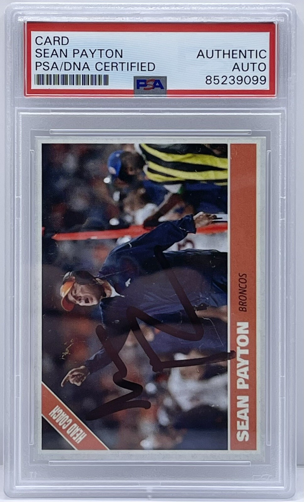SEAN PAYTON SIGNED AUTOGRAPHED DENVER BRONCOS CUSTOM CARD PSA/DNA SLABBED COLLECTIBLE MEMORABILIA