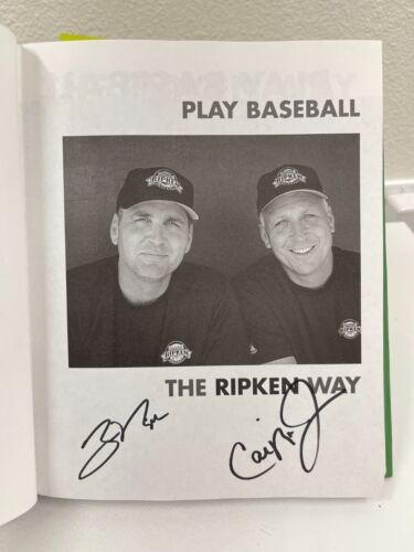 CAL RIPKEN BILLY RIPKEN SIGNED PLAY BASEBALL THE RIPKEN WAY HARDCOVER BOOK AUTO COLLECTIBLE MEMORABILIA