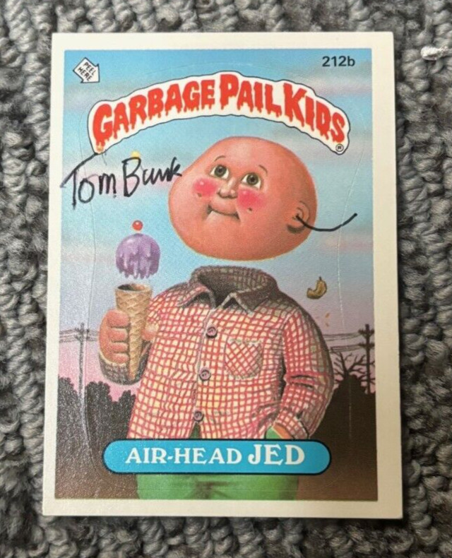 Tom Bunk SIGNED CARD Autographed Garbage Pail Kids Card