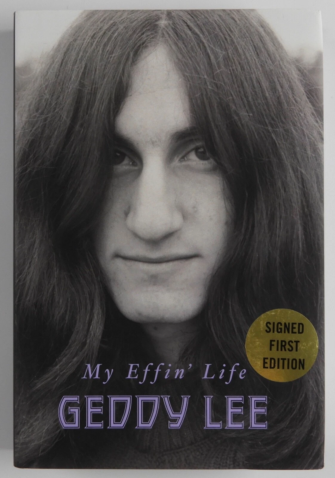 GEDDY LEE RUSH JSA AUTOGRAPH SIGNED BOOK MY EFFIN’ LIFE COLLECTIBLE MEMORABILIA