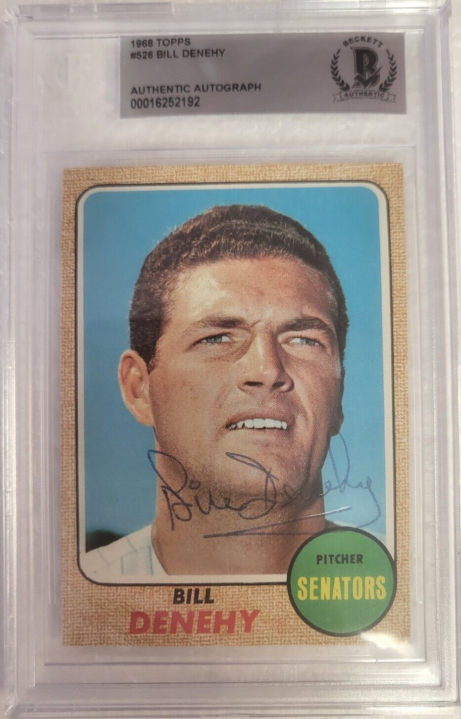 1968 TOPPS BILL DENEHY WASHINGTON SENATORS SIGNED AUTO #526 CARD BECKETT