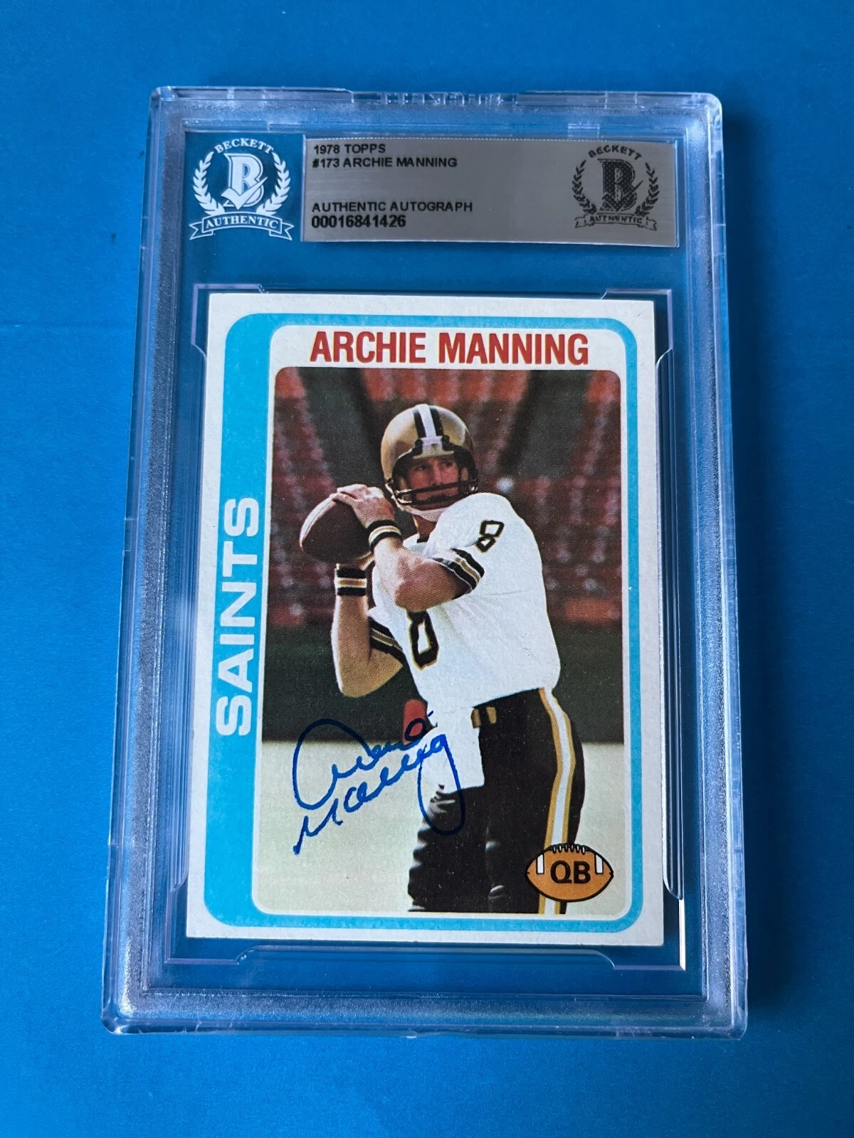Archie Manning Saints HOF 1978 Topps Card Signed Auto Beckett BAS Slabbed