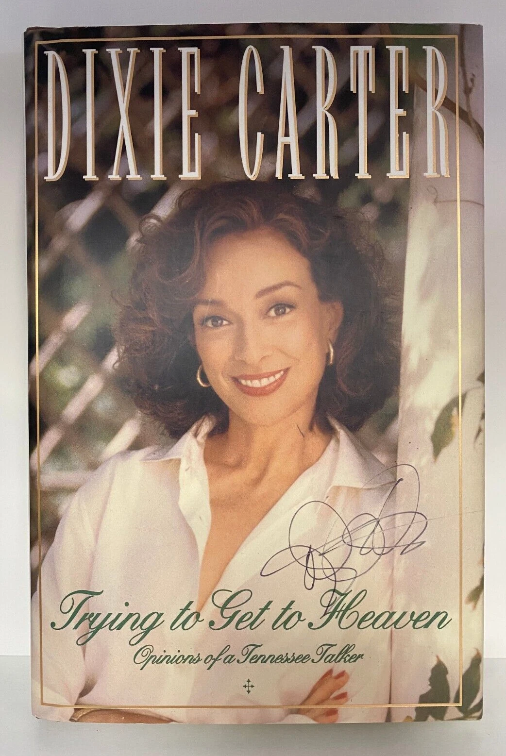 DIXIE CARTER TRYING TO GET TO HEAVEN SIGNED AUTOGRAPHED HARDCOVER BOOK SIGNED 2X