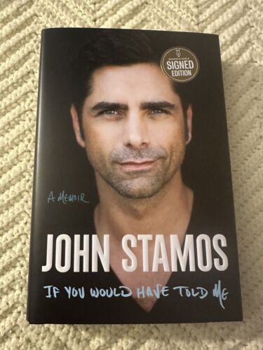 JOHN STAMOS SIGNED BOOK: IF YOU WOULD HAVE TOLD ME AUTOGRAPHED FIRST EDITION COLLECTIBLE MEMORABILIA